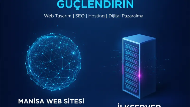 Manisa Web Site Ajansı: Dijital Varlığınızı Güçlendirin | İlkserver